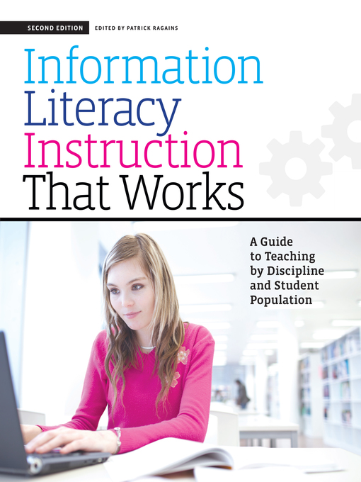 Title details for Information Literacy Instruction that Works by Patrick Ragains - Available